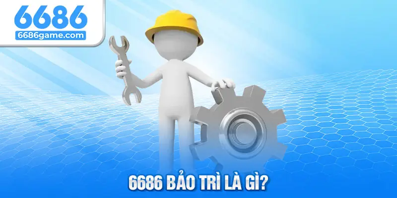 Nhà cái 6686 bảo gì - định nghĩa chi tiết