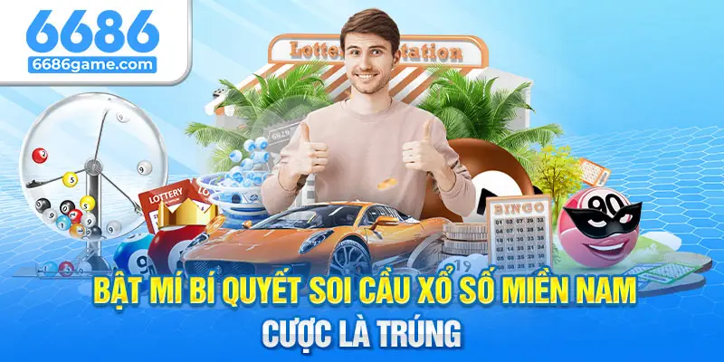 Bí quyết soi cầu xổ số miền Nam dễ dàng chiến thắng