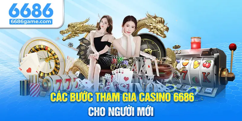 Các bước tham gia vào 6686 cực dễ dàng