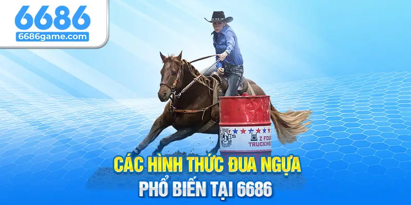 Các hình thức đua ngựa phổ biến tại 6686