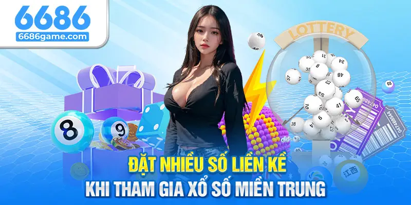 Đặt nhiều số liền kề là chiến thuật chơi hiệu quả