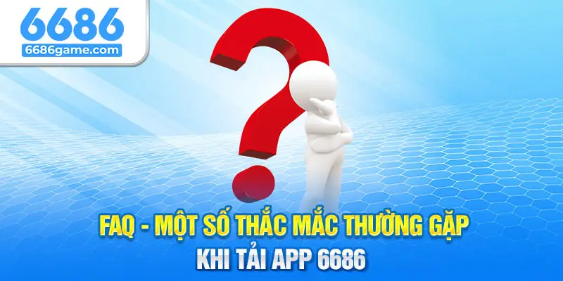 FAQ - Các câu hỏi thường gặp