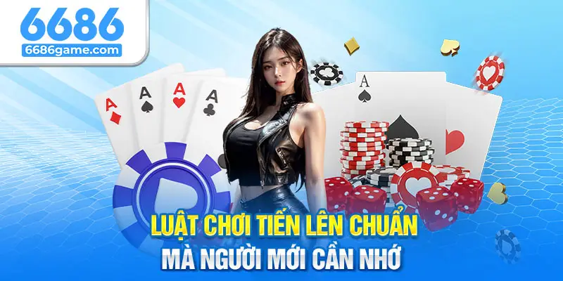 Luật chơi tiến lên miền nam đơn giản