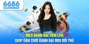 Mẹo Đánh Bài Tiến Lên Giúp Dân Chơi Đánh Bại Mọi Đối Thủ