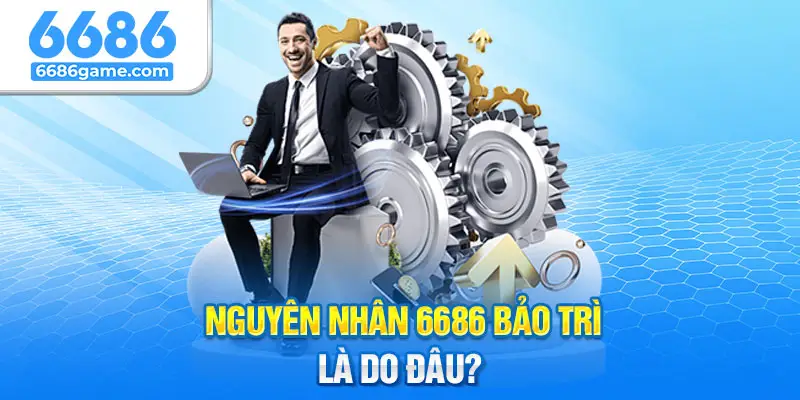 Lý do nhà cái thực hiện bảo trì