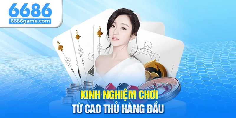 Tổng hợp kỹ năng chơi bất bại từ chuyên gia